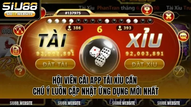 Hội viên cài app tài xỉu cần chú ý luôn cập nhật ứng dụng mới nhất